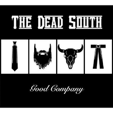 The Dead South Good Company 