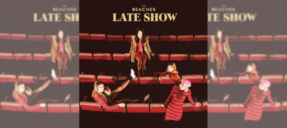 The Beaches Late Show Feature