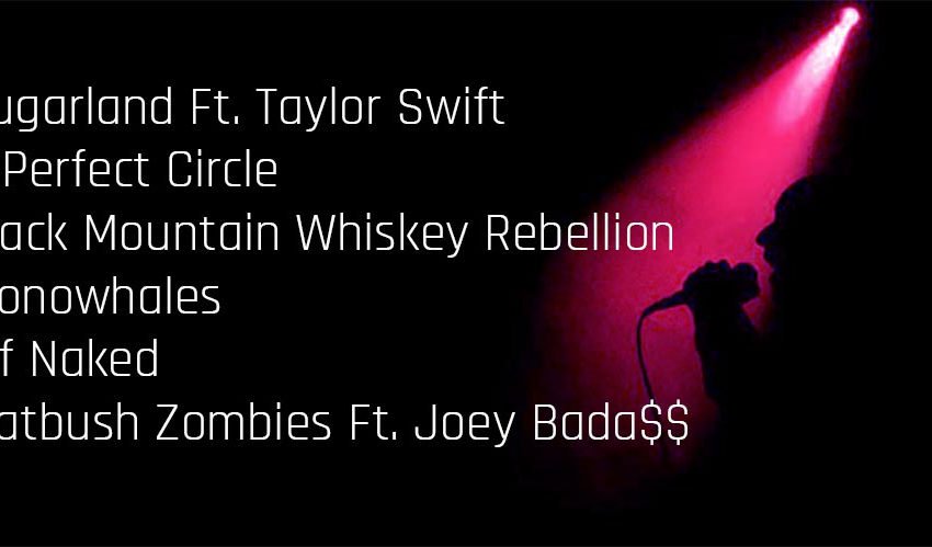New Music Spotlight Sugarland featuring Taylor Swift, A Perfect Circle, Black Mountain Whiskey Rebellion, Monowhales, Bif Naked, Flatbush Zombies