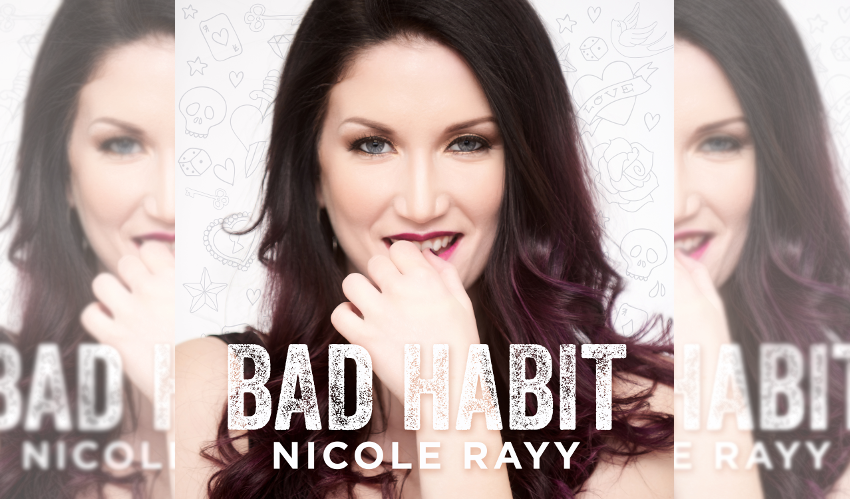 Nicole Rayy Bad Habit Single Premiere Feature