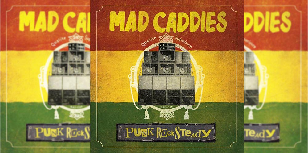 Mad Caddies Punk Rocksteady Album Art