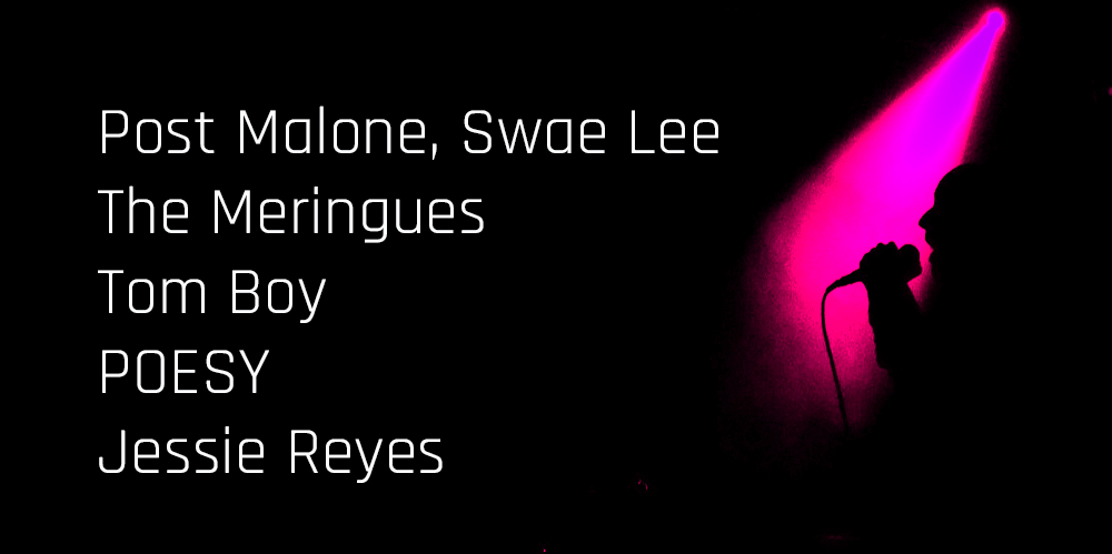 New Music Spotlight Post Malone, Swae Lee, The Meringues, Tom Boy, POESY, Jesse Reyes