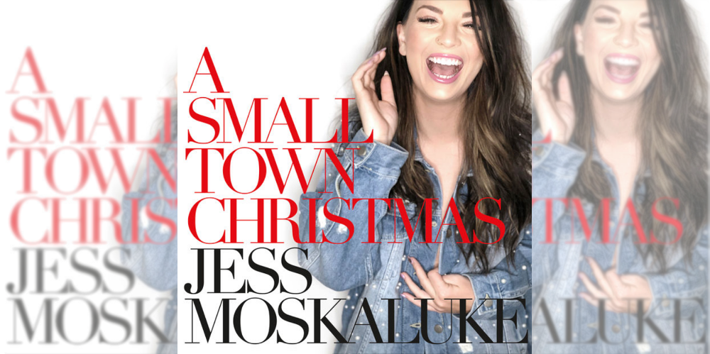 Jess Moskaluke A Small Town Christmas