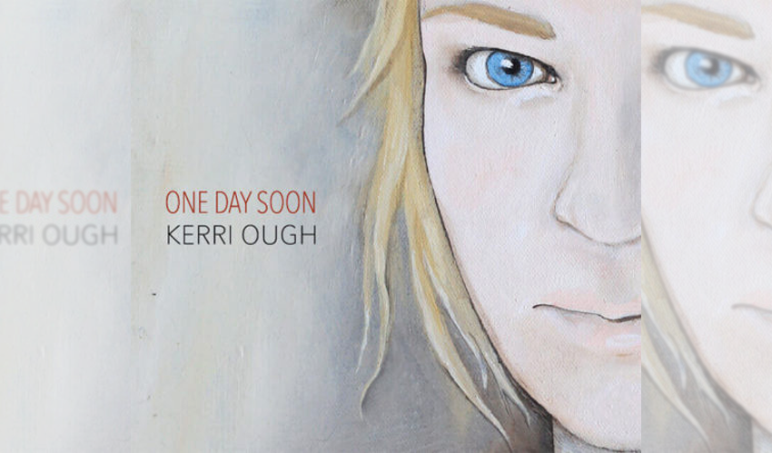 Kerri Ough One Day Soon Album Feature