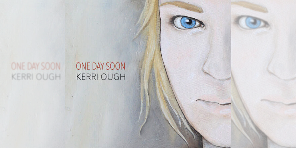Kerri Ough One Day Soon Album Feature