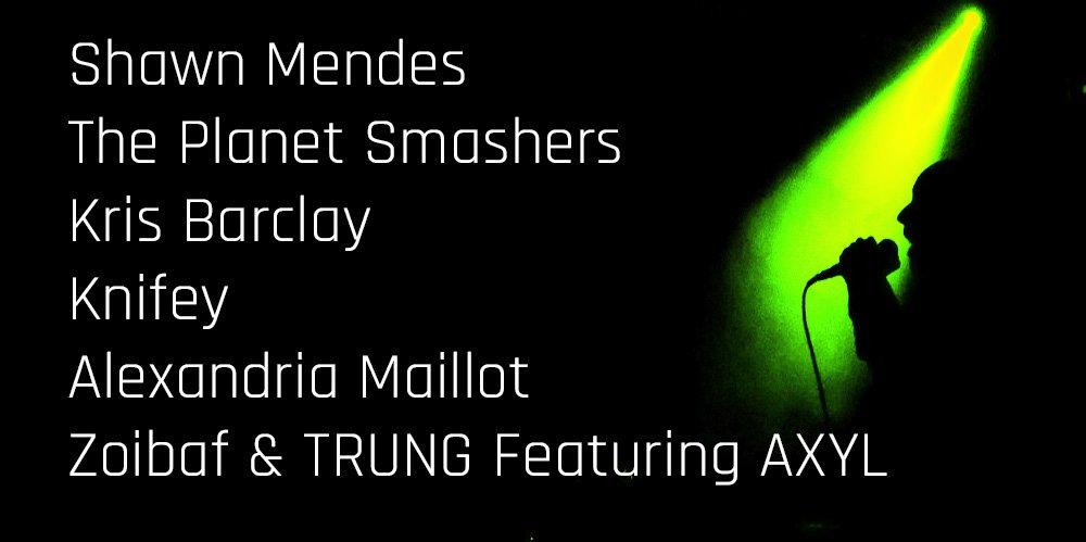New Music Spotlight Shawn Mendes The Planet Smashers Kris Barclay Knifey Alexandria Maillot Zoibaf & TRUNG Featuring AXYL