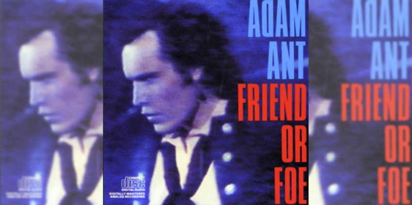 adam ant friend or foe tour