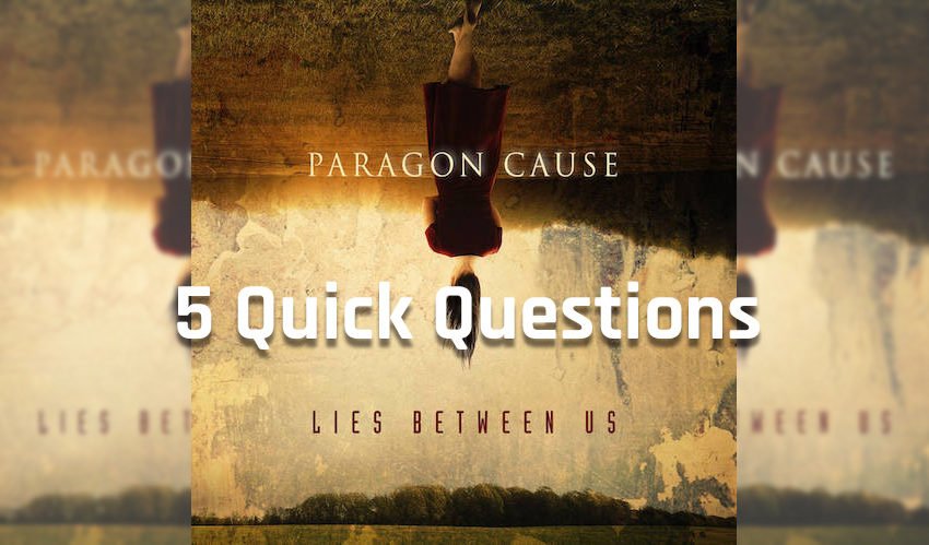 Paragon Cause 5 Quick Questions Blog Feature