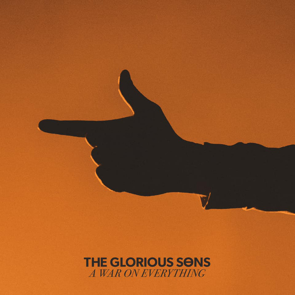 The Glorious Sons A War On Everything Album Cover