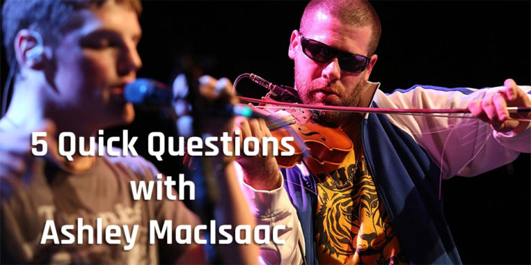 Ashley MacIsaac 5 Quick Questions Blog Feature