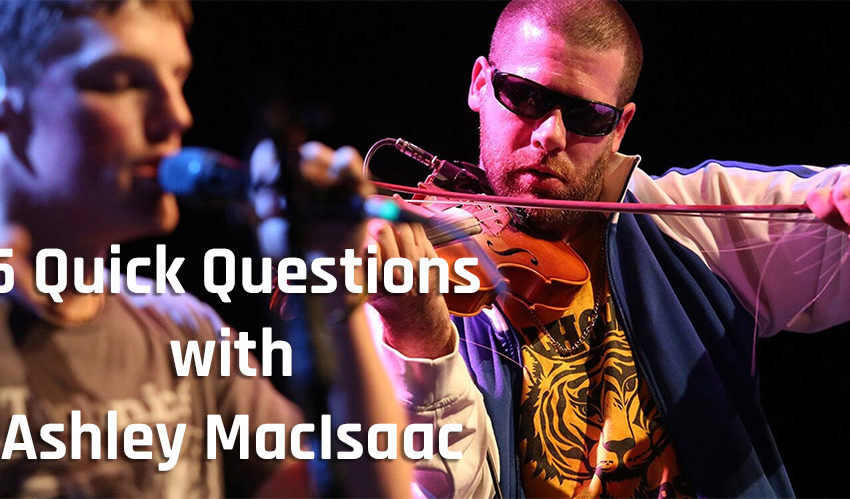 Ashley MacIsaac 5 Quick Questions Blog Feature