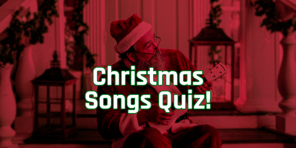 2019 Christmas Songs Quiz Feature2019 Christmas Songs Quix Feature