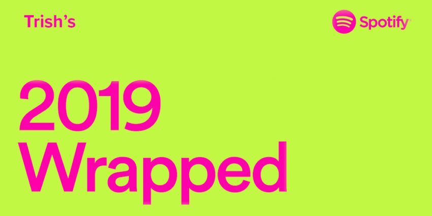 Spotify Wrapped Trish 2019