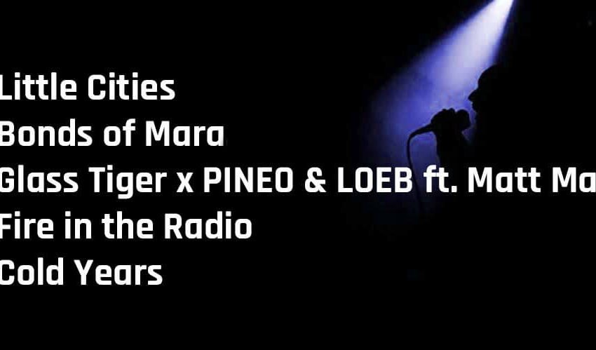 New Music Spotlight - February 20, 2020 - Little Cities, Bonds of Mara, Glass Tiger x PINEO & LOEB ft. Matt Mays, Fire in the Radio, Cold Years