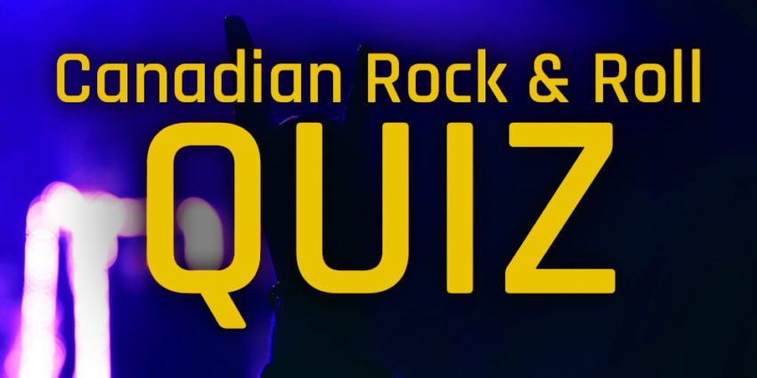 Canadian Rock and Roll Quiz Part 2 Apr 2020 Feature
