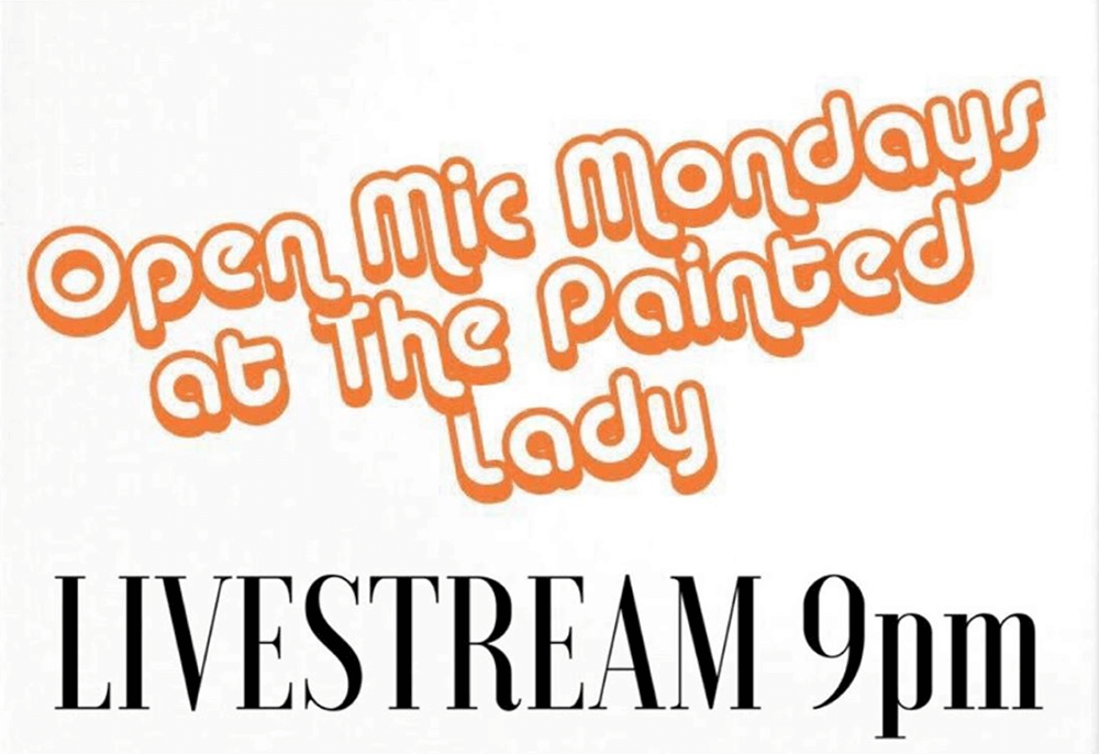 Open Mic Monday - The Painted Lady