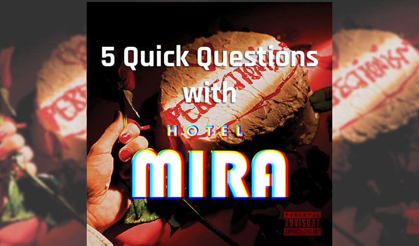 5 Quick Questions with Hotel Mira