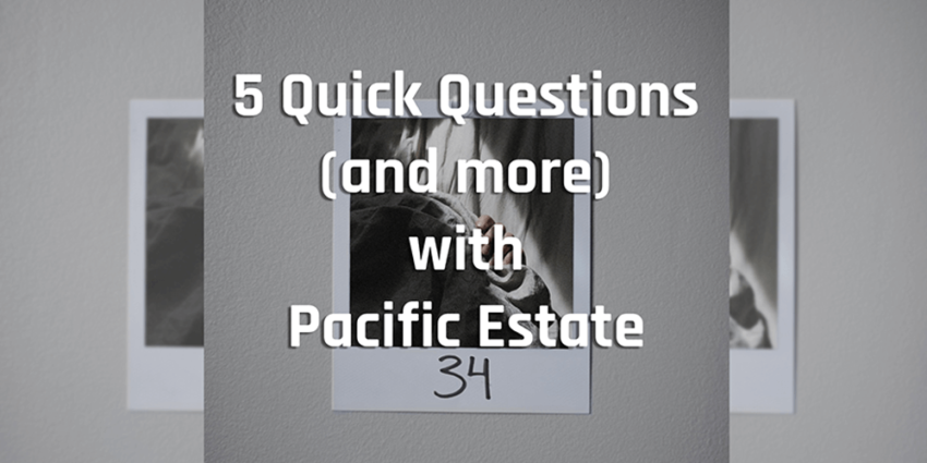 Pacific Estate 5 Quick Questions 43 Single