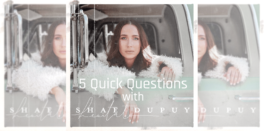 Shae Dupuy 5 Quick Questions feature image