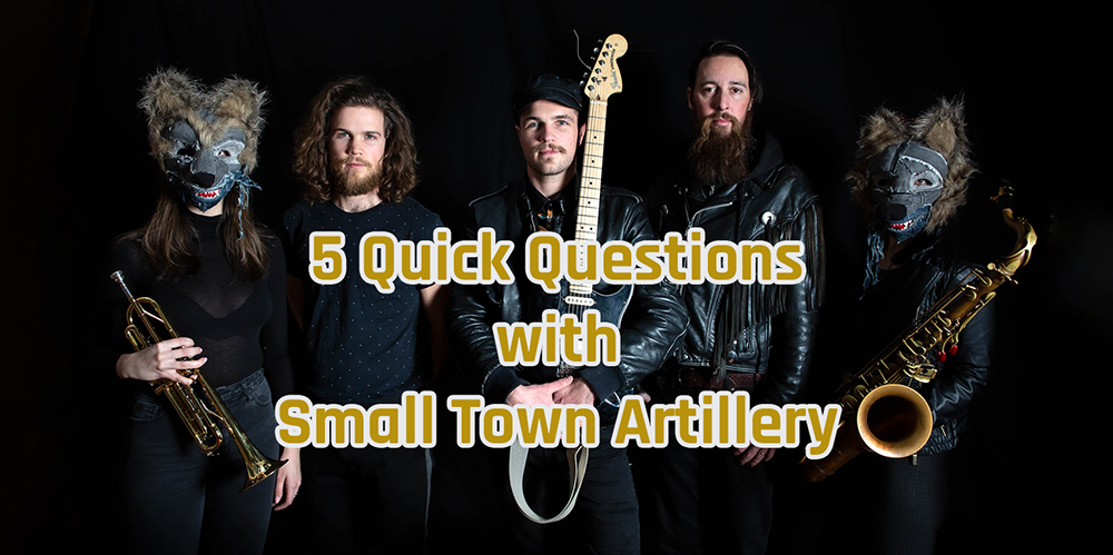 Small Town Artillery 5 Quick Questions Blog Feature image