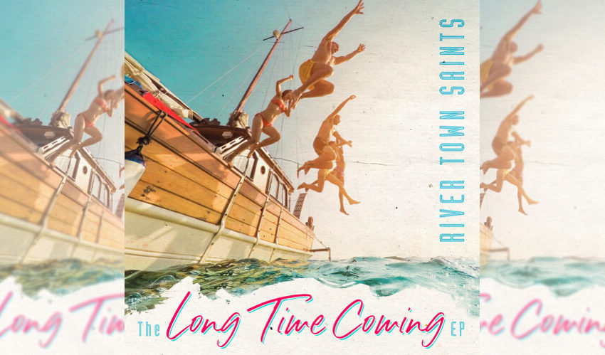 River Town Saints Long Time Coming EP Feature