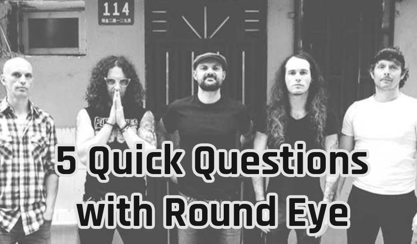 5 Quick Questions with Round Eye - Culture Shock Treatment