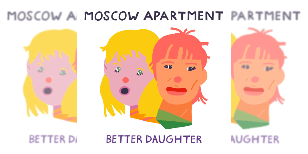 Moscow Apartment Better Daughter