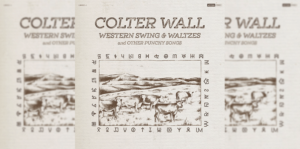 Colter Wall Western Swing & Waltzes and Other Punchy Songs Feature