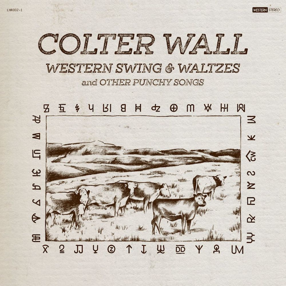 Colter Wall Western Swing & Waltzes and Other Punchy Songs Album Art