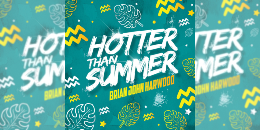 Brian John Harwood Hotter Than Summer feature