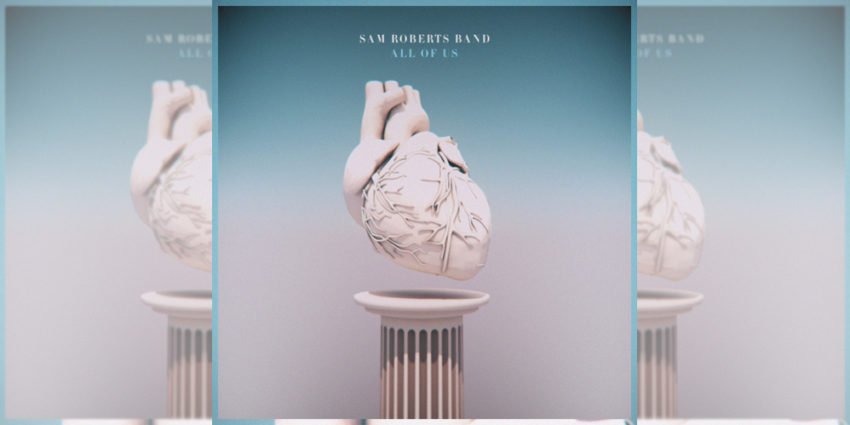 Sam Roberts Band All Of Us Album Feature