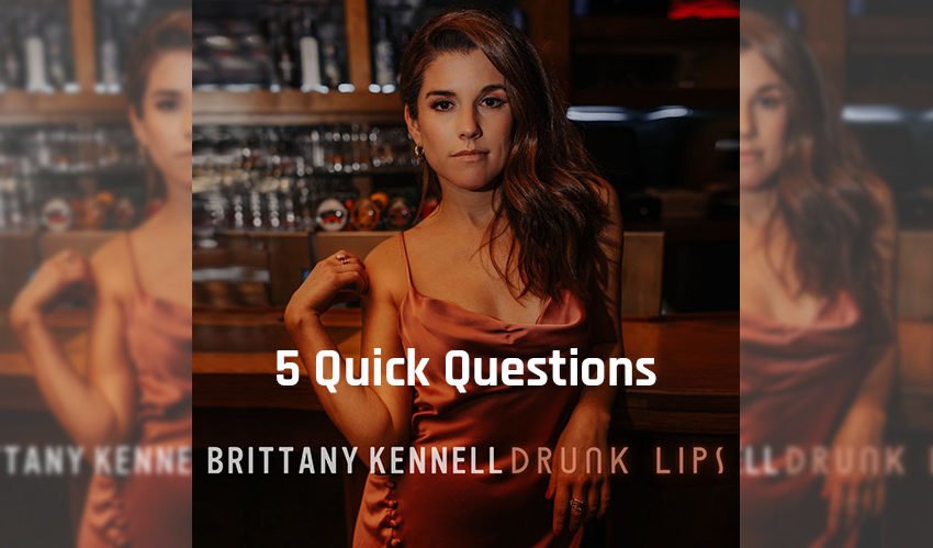 Brittany Kennell Drunk Lips 5 Quick Questions blog
