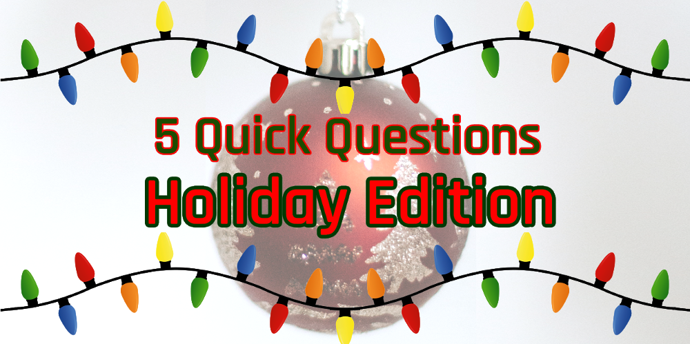 5 Quick Questions Holiday Edition Playlist Feature
