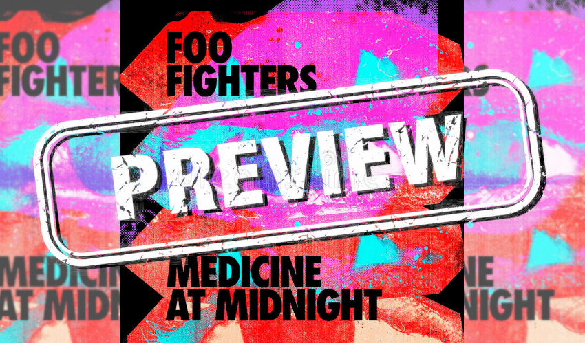 Foo Fighters Medicine At Midnight Preview
