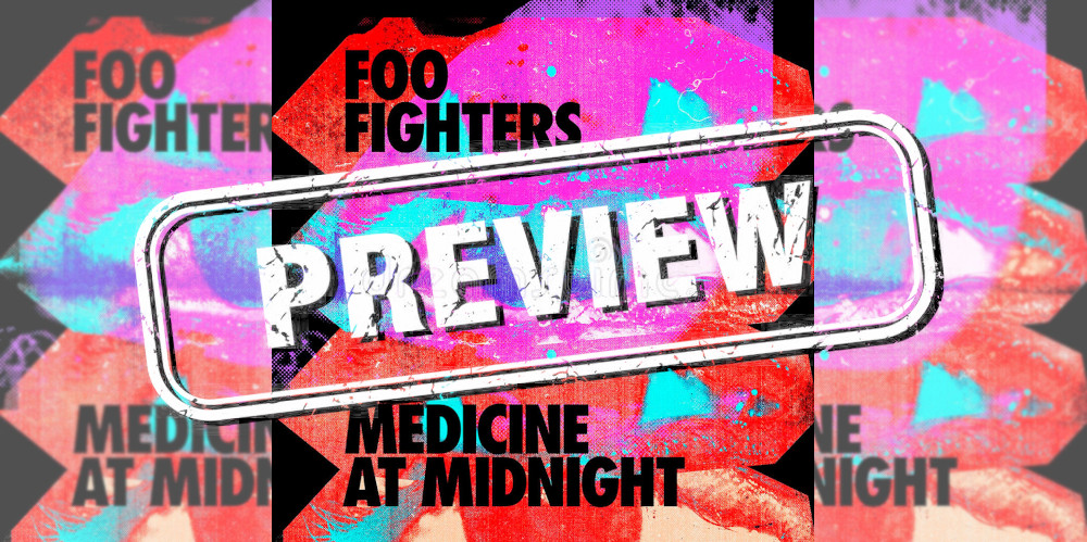 Foo Fighters Medicine At Midnight Preview