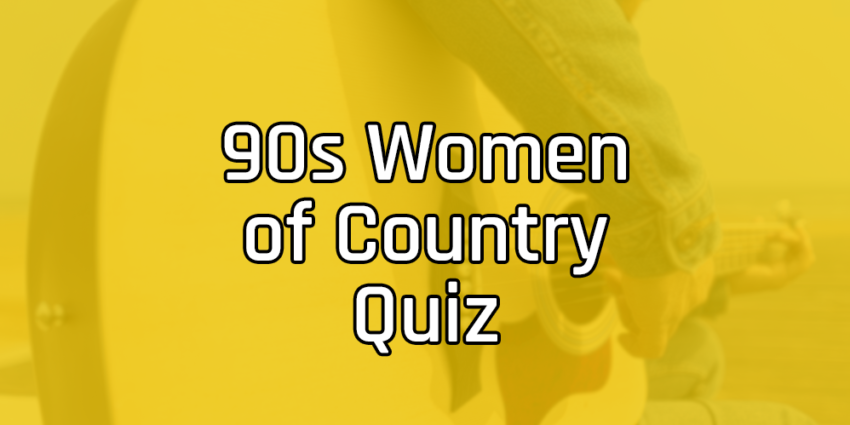 90s Women of Country Quiz Feature