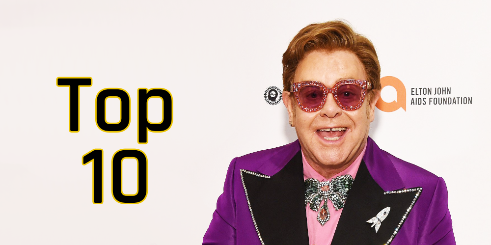 Fatal Prøve morfin Elton John Top 10 - by the Numbers | thereviewsarein