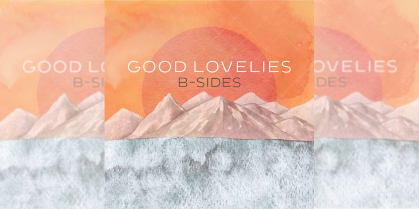 Good Lovelies B-Sides