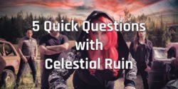 Celestial Ruin 5 Quick Questions