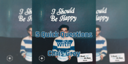 Chris Grey 5 Quick Questions feature image