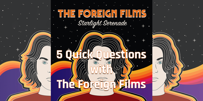 The Foreign Films Starlight Serenade 5 Quick Questions
