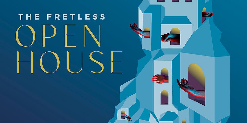 The Fretless Open House