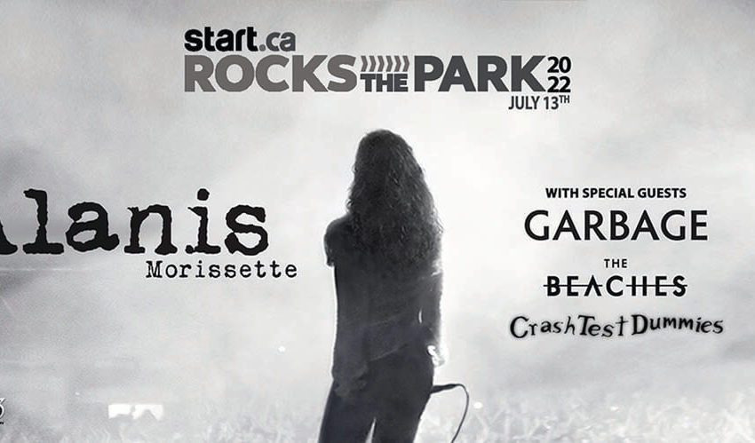 Start.ca Rocks the Park 2022 July 13 lineup image featuring Alanis Morissette, Garbage, The Beaches, and Crash Test Dummies