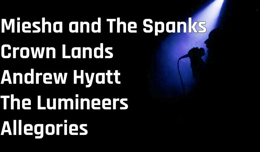 New Music Spotlight Miesha and The Spanks Crown Lands Andrew Hyatt The Lumineers Allegories